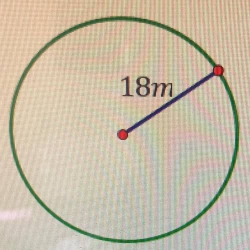 If a circle is dilated by a scale factor of

what will be the lenth of the new radius?
18m
12 m
9