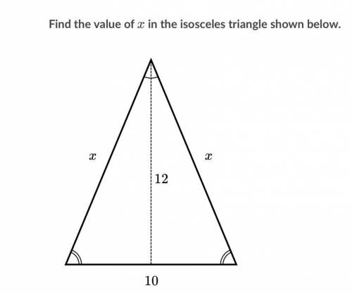 (Affgfbwg I’m struggling) Find the value of x in the isosceles triangle shown below