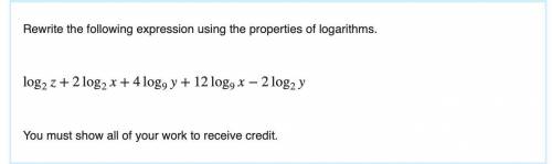 Rewrite the following expression using the properties of logarithms. log2z+2log2x+4log9y+12log9x−2l