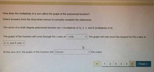 How does the multiplicity of a zero affect the graph of the polynomial function?

Select answers f