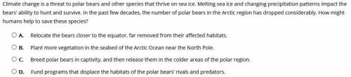 Climate change is a threat to polar bears and other species that thrive on sea ice. Melting sea ice