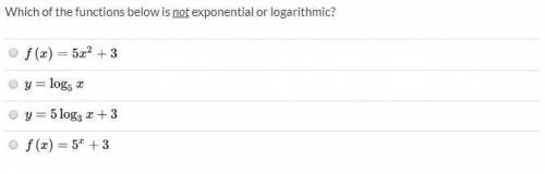 Which of the functions below is not exponential or logarithmic?