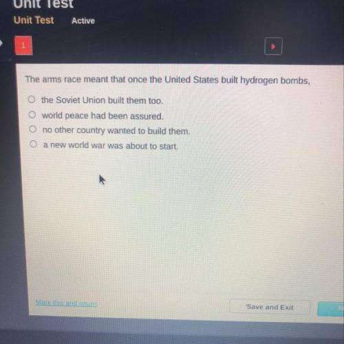 The arms race meant that once the United States built hydrogen bombs,

A) the Soviet Union built t