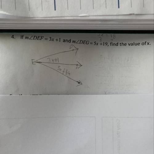 4. If mZDEF = 3x +1 and mZDEG = 5x +19, find the value of x.