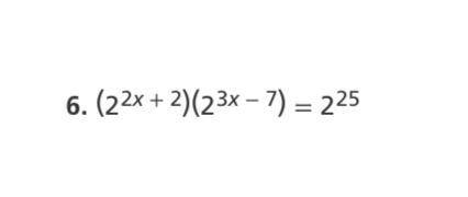 Solve the equation (2^2x +2) (2^3x -7)= 2^25