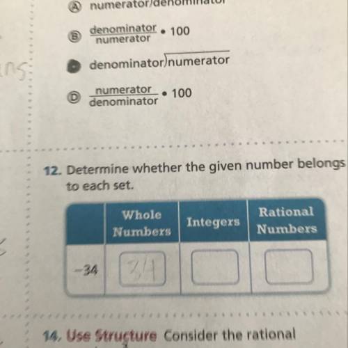 12. Determine whether the given number belongs

to each set.
te?
Whole
Numbers
Integers
Rational
N