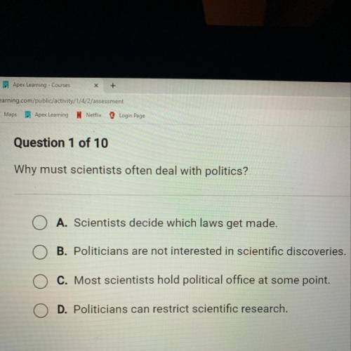 Why must scientists often deal with politics?