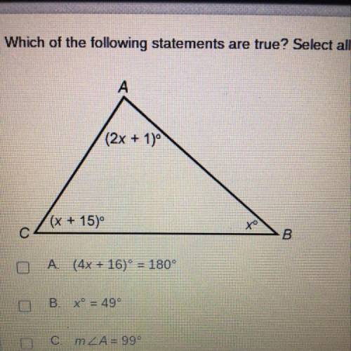 Which of the following statements are true? Select all that apply.

A
(2x + 1)
(x + 15)
to
B
A (4x