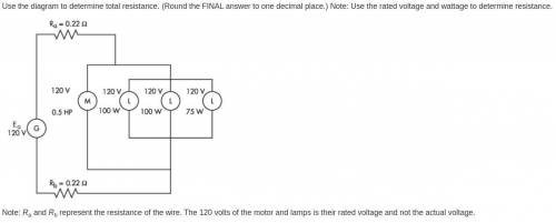 Use the diagram to determine total resistance. (Round the FINAL answer to one decimal place.) Note: