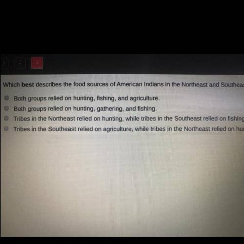 C

Which best describes the food sources of American Indians in the Northeast and Southeast in the