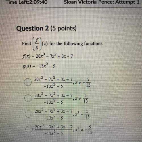 Find (f/g)(x) for the following functions. 
f(x)=20x^3-7x^2+3x-7
g(x)=-13x^2-5