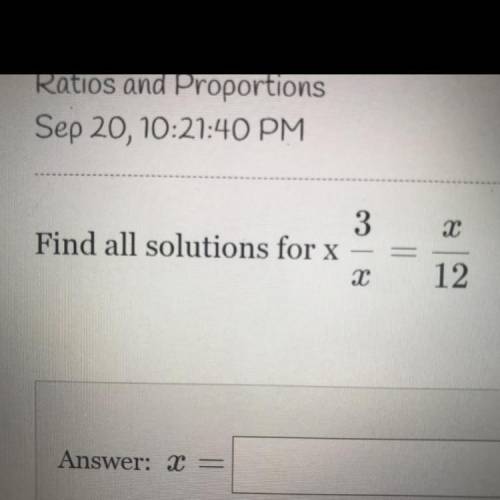 Find all solutions for x(3/x) = (x/12) ? Help please.