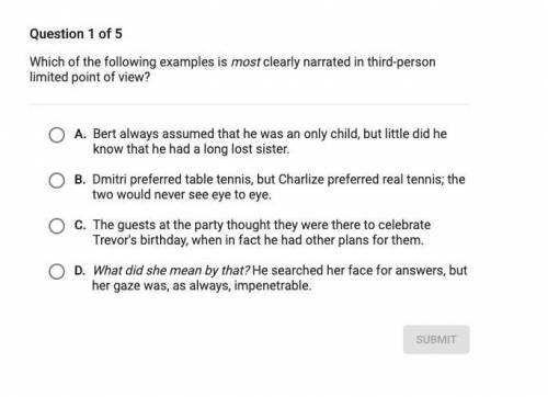 Which of the following examples is most certainly narrated in third person limited point of view?