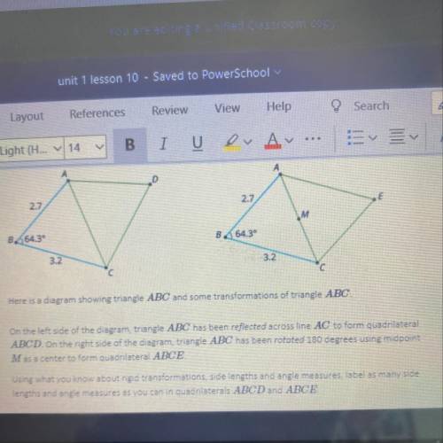 A

2.7
2.7
M
B64.3°
B 64.3°
3.2
3.2
C
Here is a diagram showing triangle ABC and some transformati