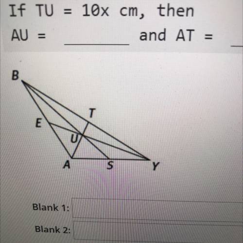 If TU
10x cm,
then
and AT
AU =
B
E
U
А
S
Y