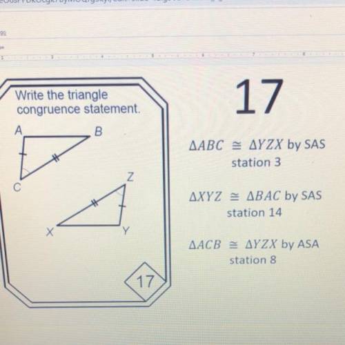 Write the triangle

congruence statement.
*Don’t put attention to the “station” parts. It isn’t re