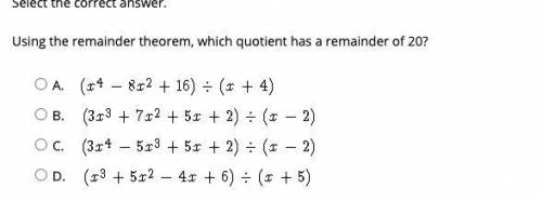 Using the remainder theorem, which quotient has a remainder of 20?