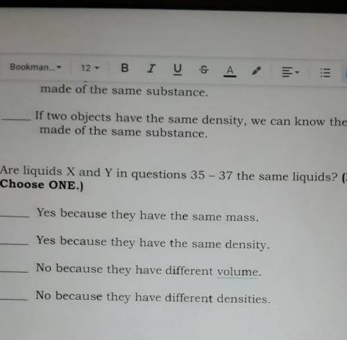 . Are liquids X and Y in questions 35 - 37 the same liquids? (Hint: Choose ONE.) Yes because they h