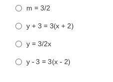 Write an equation in point-slope form that goes through the points (0, 0) and (2, 3)
