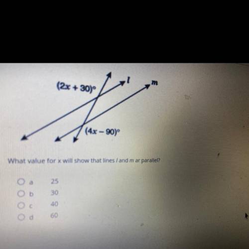 (2x + 30)
(4x – 90°
What value for x will show that lines / and m ar parallel?