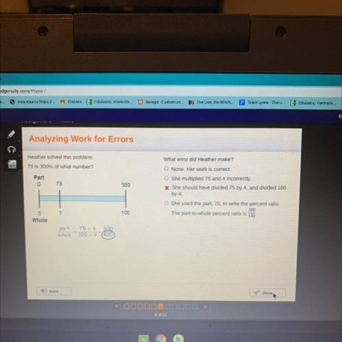 Heather solved this problem:

75 is 300% of what number?
Part
0 75
300
What error did Heather make