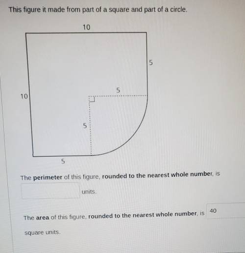 This figure it made from part of a square and part of a circle 10 10 5 5 The perimeter of this figu