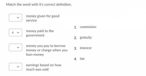 Match the word with it's correct definition.

Question 1 options:
money given for good service
mon