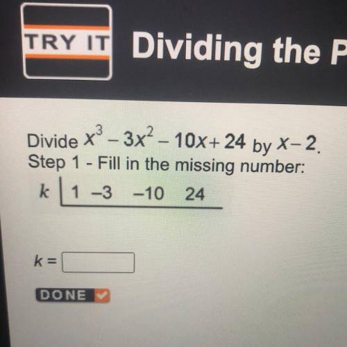 Please help!!

Divide x - 3x² - 10x+ 24 by X-2
Step 1 - Fill in the missing number:
I have to find