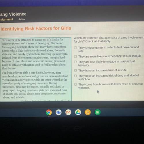 Which are common characteristics of gang involvement
for girls? Check all that apply.