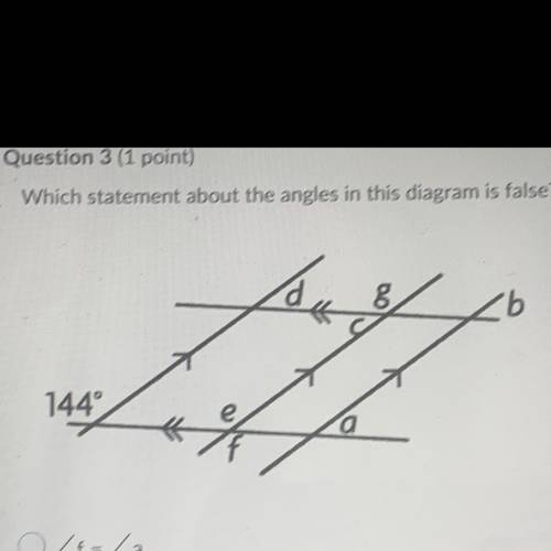 What statement about the angles in this diagram is false