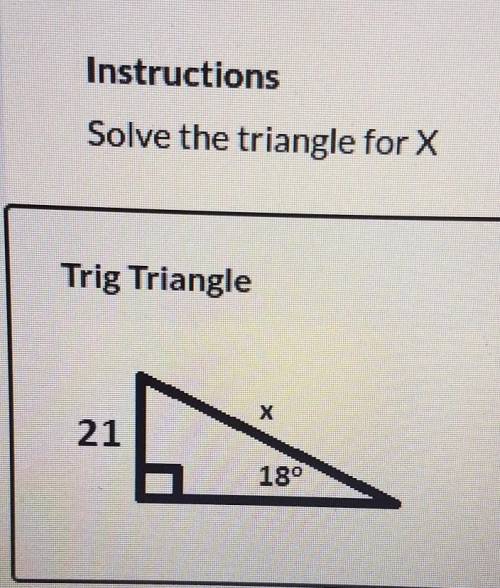 Instructions Solve the triangle for X