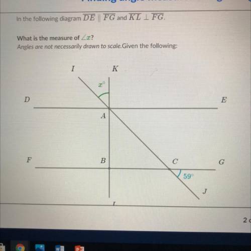 In the following diagram DE | FG and KL I FG.

What is the measure of Zx?
Angles are not necessari