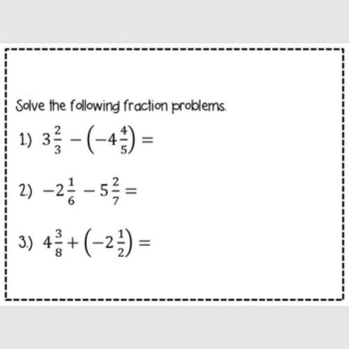 What are the answers to these three fraction problems?