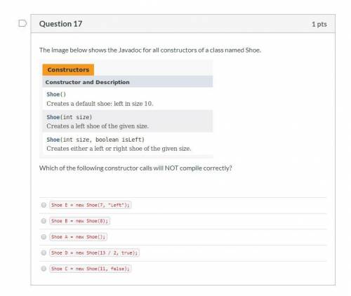 Need HELP on JAVA

Question 17
The image below shows the Javadoc for all constructors of a cl