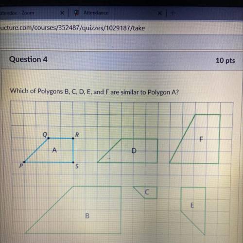 Which of Polygons B, C, D, E, and Fare similar to Polygon A?