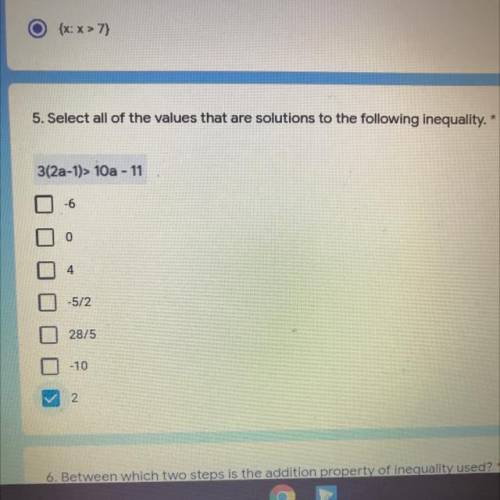Select all of the values that are solutions to the following inequality. *
3(2a-1)> 10a - 11
