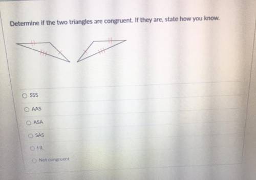 Determine if the two triangles are congruent
