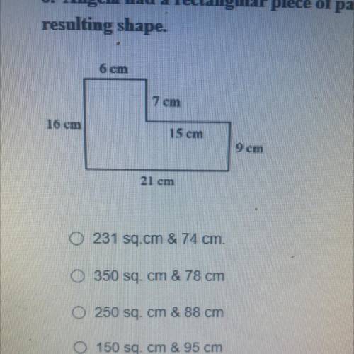 6. Angela had a rectangular piece of paper and then cut a rectangle out of a corner as shown at rig