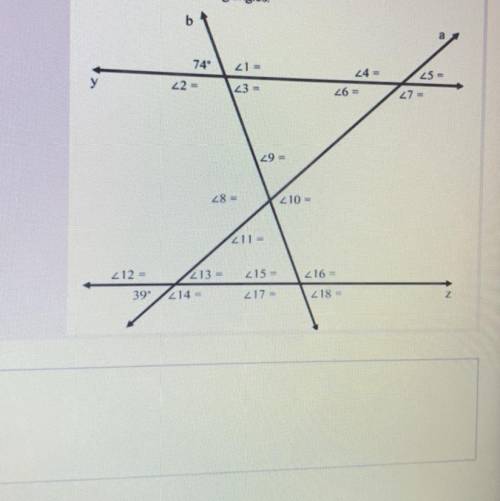 Directions: Given lines z and y are parallel, determine the measure

of each of the missing angles