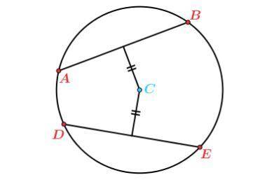 Study the diagram of circle C, where two chords, AB and DE, are equidistant from the center.

If A