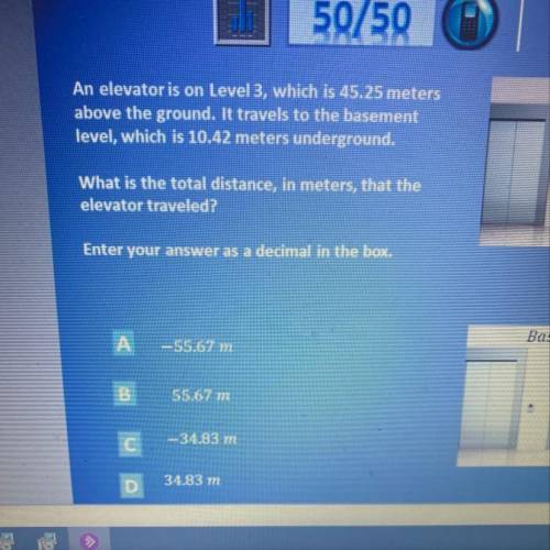 An elevator is on Level 3, which is 45.25 meters

above the ground. It travels to the basement
lev