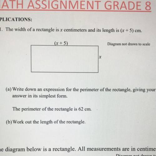 1. The width of a rectangle is x centimeters and its length is (x + 5) cm.

(x + 5)
Diagram not dr