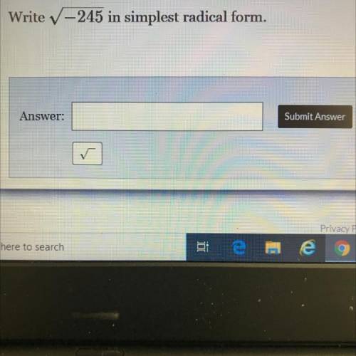 Write ✓–245 in simplest radical form.
