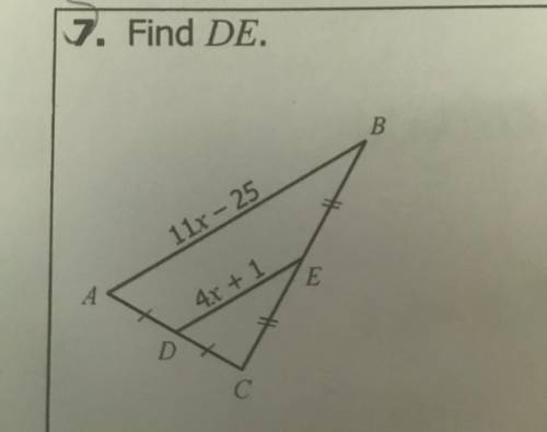 7. Find DE.
11-25
E
А
4x + 1
D
С