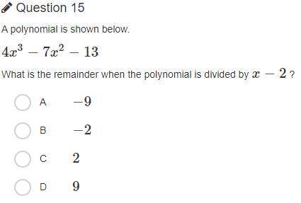 A polynomial is shown below.

4x3−7x2−13
What is the remainder when the polynomial is divided by x