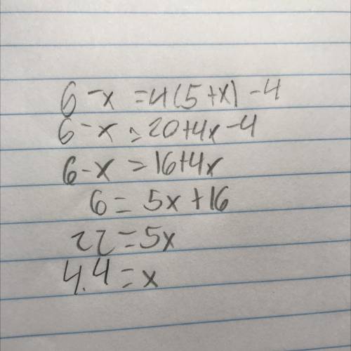 ASAP help 
Solve 6 - x = 4(5 + x) - 4
