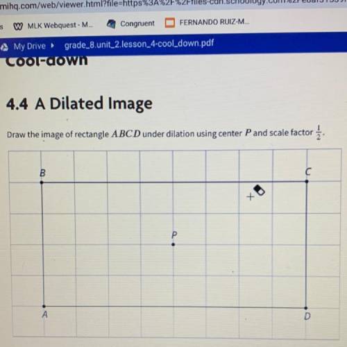 Draw the image of rectangle ABCD under dilation using center P and scale factor 1/2
