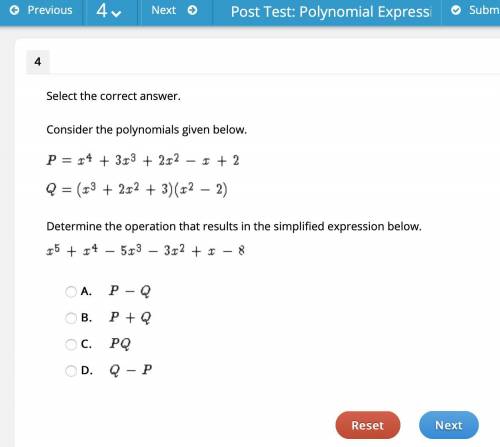 Consider the polynomials given below.

Determine the operation that results in the simplified expr