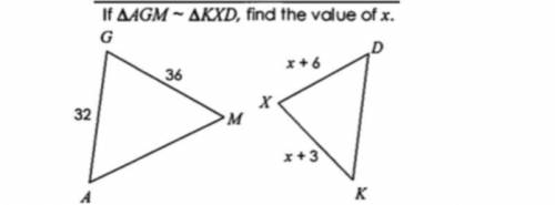 If Delta AGM sim Delta KXD , find the value of x.