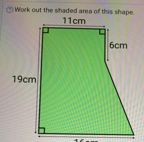 Work out the shaded area of this shape. Please answer correctly with work out calculation and expla